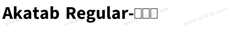 Akatab Regular字体转换